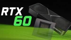 NVIDIA GeForce RTX 60 Serisi için Çıkış Tarihi İddiası: 2027’de Gelebilir