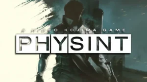 Hideo Kojima PHYSINT ve Metal Gear Arasındaki Farklara Dikkat Çekti